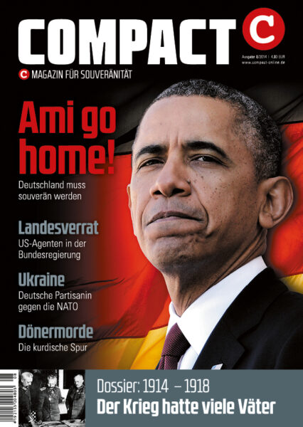 COMPACT 8/2014: Ami go Home. Deutschland wieder souverän