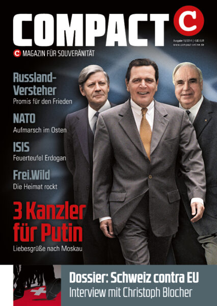 COMPACT 10/2014: 3 Kanzler für Putin. Liebesgrüße nach Moskau