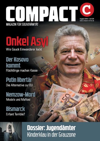 COMPACT 4/2015: Onkel Asyl. Wie Gauck Einwanderer lockt