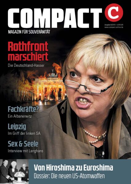 COMPACT 9/2015: Rothfront marschiert. Die Deutschland-Hasser