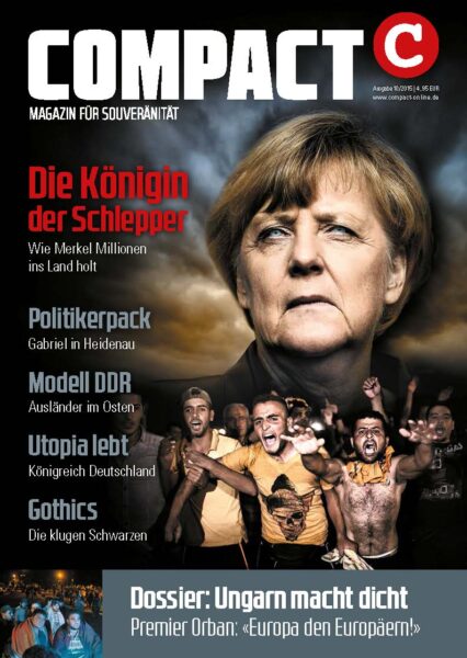 COMPACT 10/2015: Merkel, die Königin der Schlepper