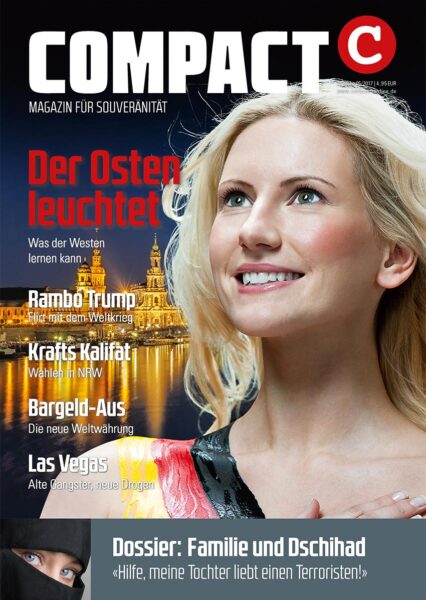 COMPACT 5/2017: Der Osten leuchtet. Was der Westen lernen kann