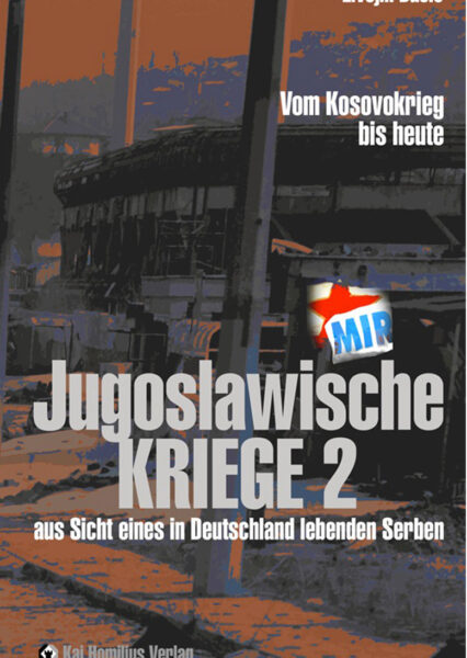 Jugoslawische Kriege 2 – aus Sicht eines in Deutschland lebenden Serben