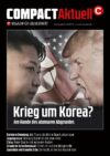 COMPACT Aktuell  "Krieg um Korea"  NUR ALS DOWNLOAD