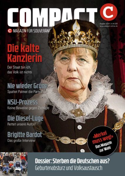 COMPACT 9/2017: Die kalte Kanzlerin. Der Staat bin ich, das Volk nichts