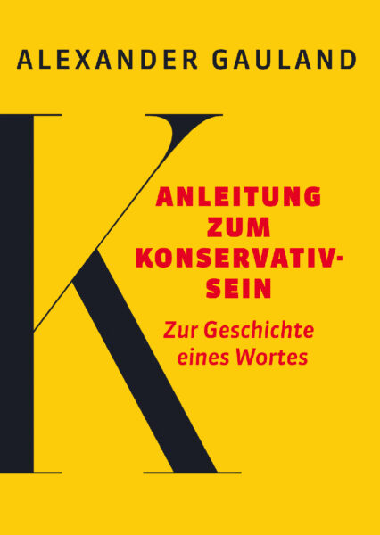 Alexander Gauland: Vom Konservativsein