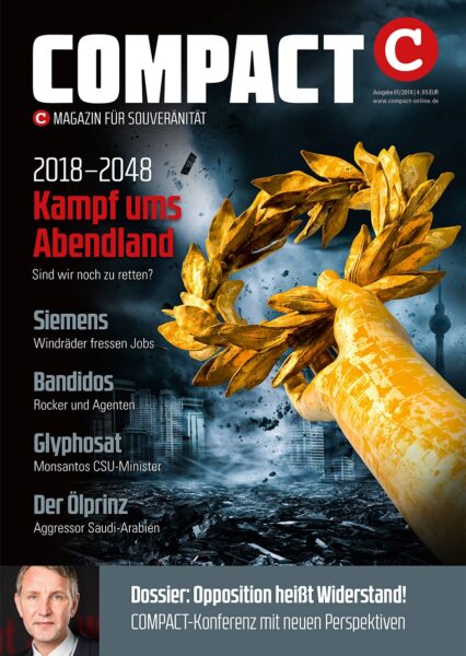 COMPACT 1/2018: 2018-2048. Kampf ums Abendland. Sind wir noch zu retten?