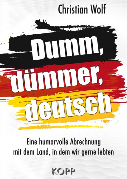 Christian Wolf: Dumm, dümmer, deutsch. Jetzt bei COMPACT.