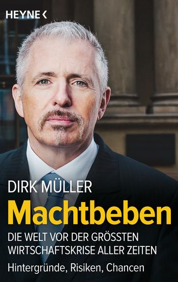 Dirk Müller: Machtbeben. Die Welt vor der größten Wirtschaftskrise aller Zeiten