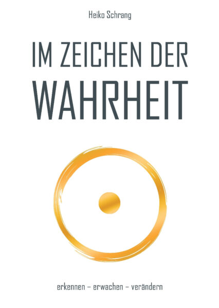 Heiko Schrang: Im Zeichen der Wahrheit. Ein Meisterwerk des Lebens!