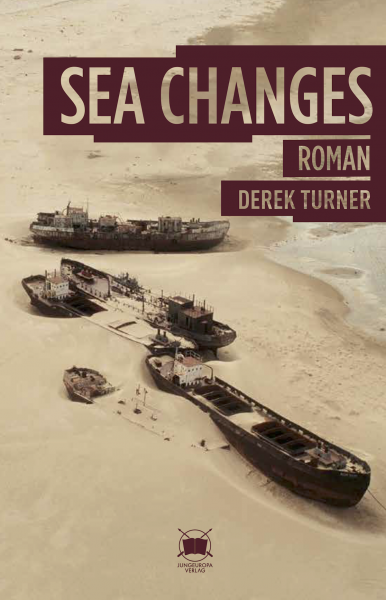 Derek Turner: Sea Changes. Ein Roman