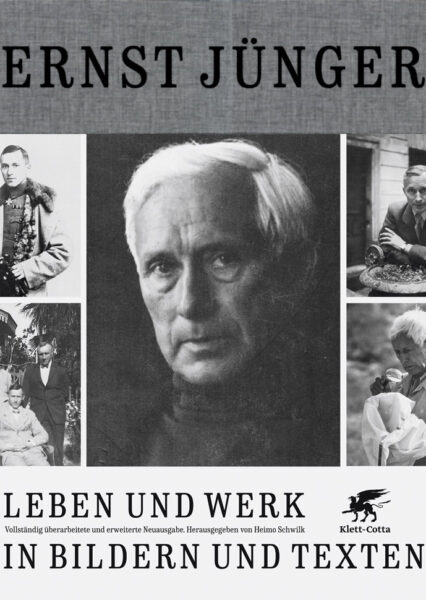 Heimo Schwilk: Ernst Jünger – Leben und Werk in Bildern und Texten