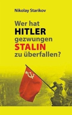 Nikolai Starikow: Wer hat Hitler gezwungen Stalin zu überfallen?