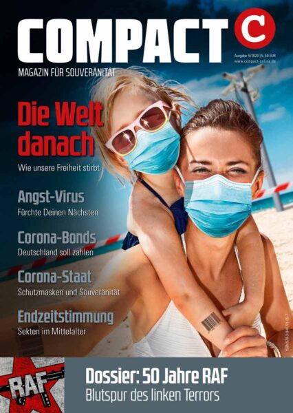 COMPACT 5/2020: Die Welt danach. Wie unsere Freiheit stirbt