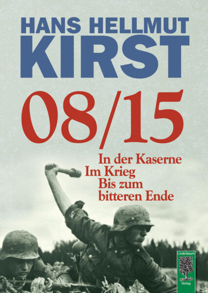Hans Hellmut Kirst: 08/15. Die Gesamttrilogie in einem Band