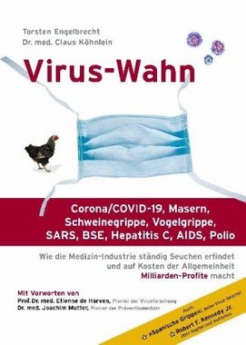 Engelbrecht/Köhnlein: Virus-Wahn. Milliardenprofite auf unsere Kosten