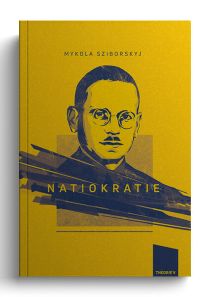 Mykola Sziborskyj: Natiokratie. Revolution oder Regime change?