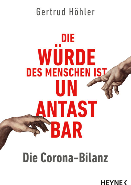 Gertrud Höhler: Die Corona-Bilanz: Die Würde des Menschen ist unantastbar