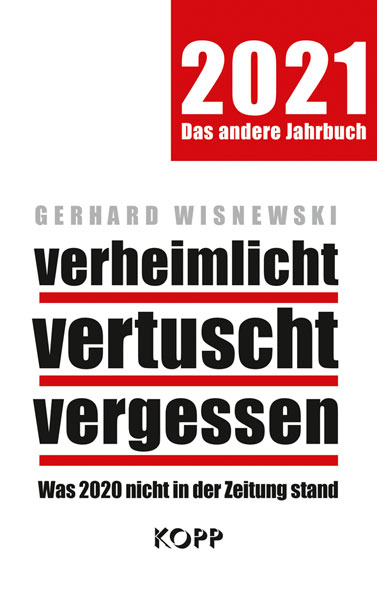 Gerhard Wisnewski: verheimlicht - vertuscht - vergessen 2021