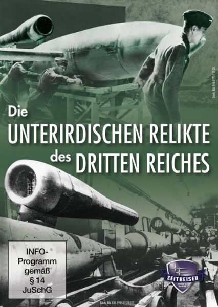 DVD: Die geheimen unterirdischen Relikte des Dritten Reiches