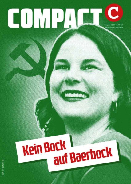 COMPACT 6/2021: Kein Bock auf Baerbock. Die Kandidatin für Great Reset