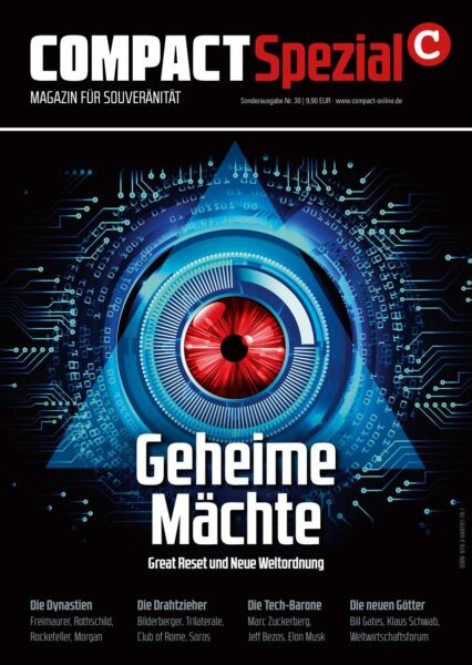 COMPACT-Spezial 30: Geheime Mächte. Great Reset und Neue Weltordnung
