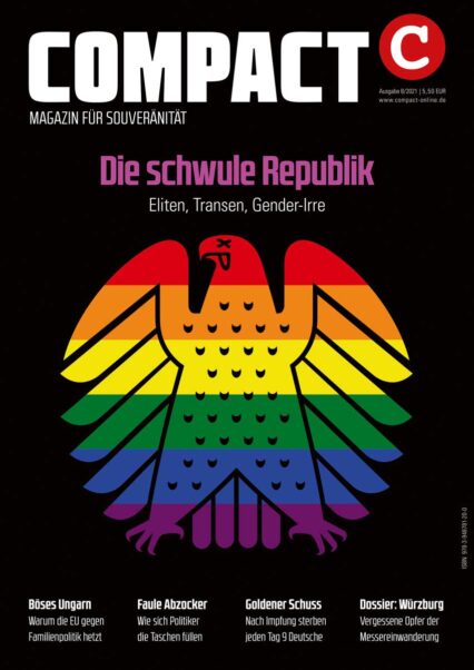 COMPACT 8/2021: Die schwule Republik: Eliten, Transen, Gender-Irre