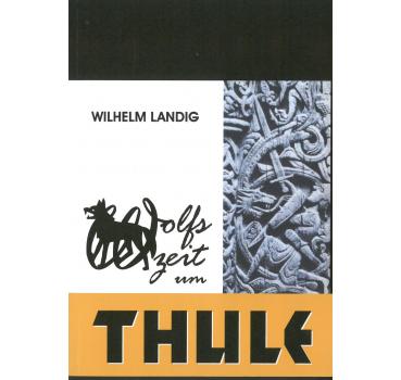 Wilhelm Landig: Wolfszeit um Thule