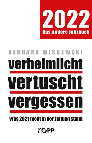 Gerhard Wisnewski: verheimlicht - vertuscht - vergessen 2022