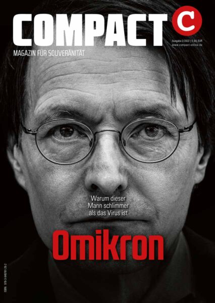 COMPACT 2/2022: Omikron. Warum dieser Mann schlimmer als das Virus ist