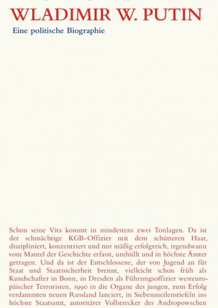 Thomas Fasbender: Wladimir W. Putin. Eine politische Biographie