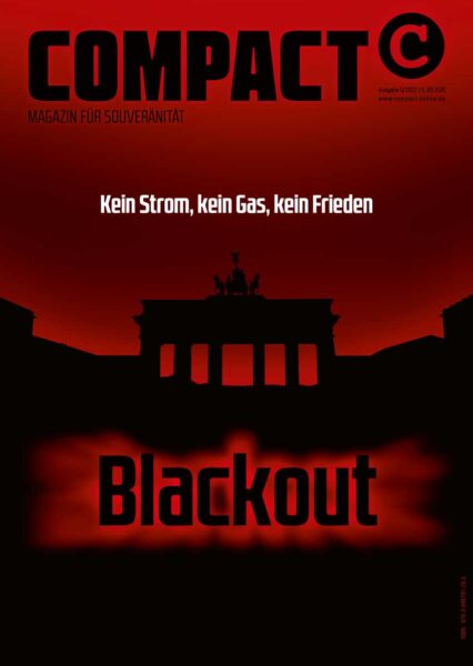 COMPACT 5/2022: Blackout. Kein Strom, kein Gas, kein Frieden!