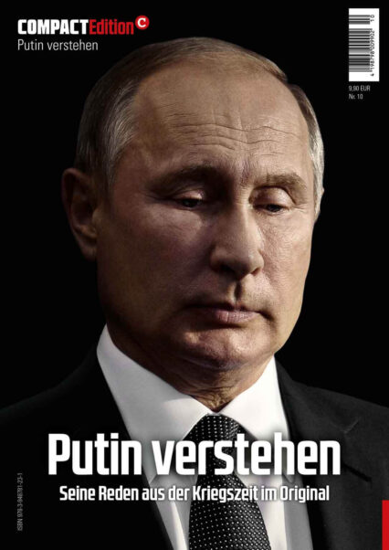 COMPACT-Edition 10: Putin verstehen. Seine Reden im Krieg im Original