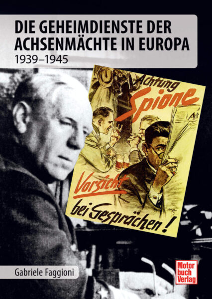Gabriele Faggioni: Die Geheimdienste der Achsenmächte in Europa: 1939-1945