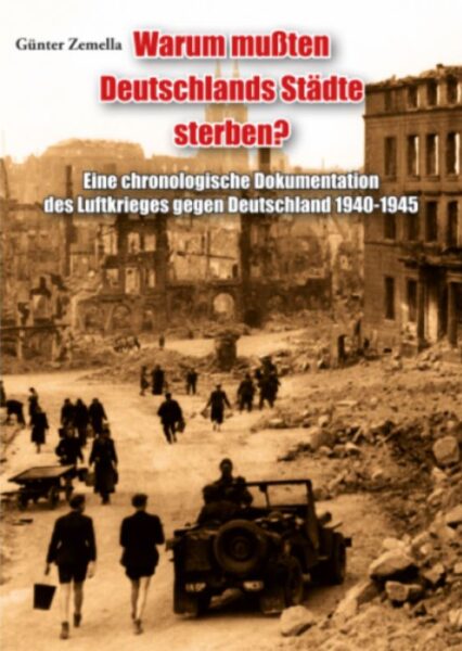 Günter Zemella: Warum mußten Deutschlands Städte sterben?