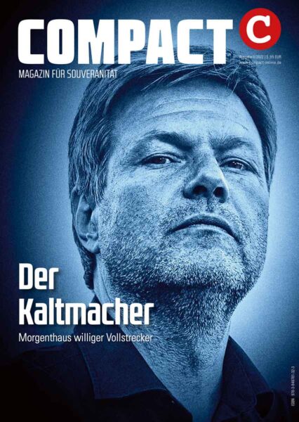 COMPACT 8/2022: Kaltmacher Habeck: Morgenthaus williger Vollstrecker