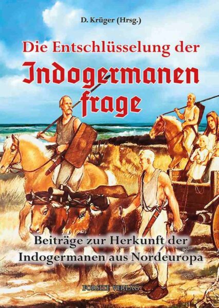 Dennis Krüger (Hrsg.): Die Entschlüsselung der Indogermanenfrage