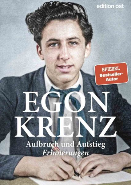 Egon Krenz: Aufbruch und Aufstieg: Erinnerungen