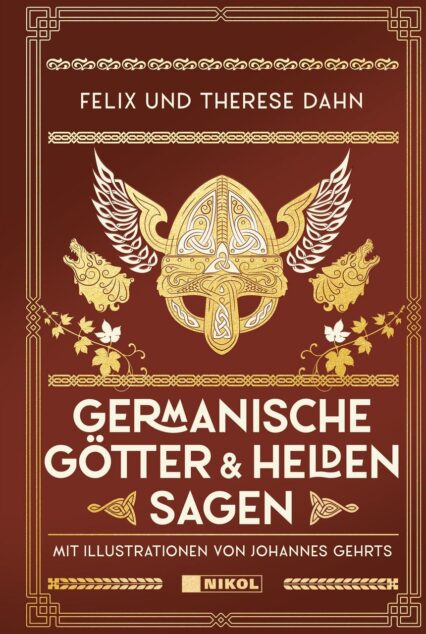 Felix und Therese Dahn: Germanische Götter- und Heldensagen