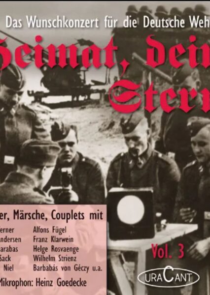 CD: Heimat, deine Sterne. Wunschkonzert für Deutsche Wehrmacht, Vol 3