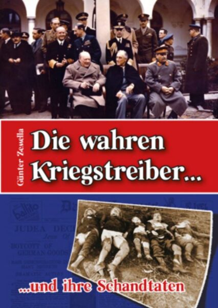 Günter Zemella: Die wahren Kriegstreiber und ihre Schandtaten
