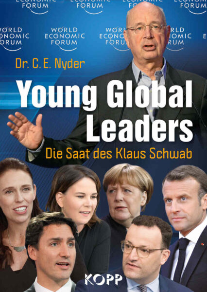Dr. C.E. Nyder: Young Global Leaders: Die Saat des Klaus Schwab