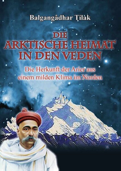 Balgangadhar Tilak: Die arktische Heimat in den Veden