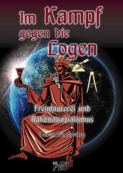 Im Kampf gegen die Logen: Freimaurerei & Nationalsozialismus