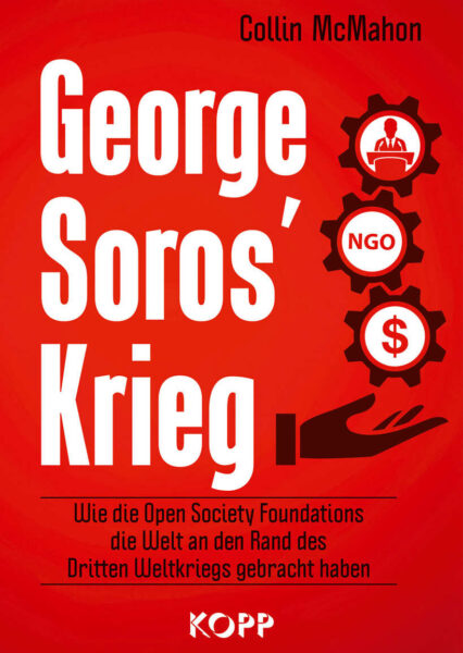 Collin McMahon: George Soros' Krieg Milliardär Ukraine deutsche Medien