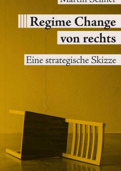 Martin Sellner: Regime Change von rechts. Eine strategische Skizze