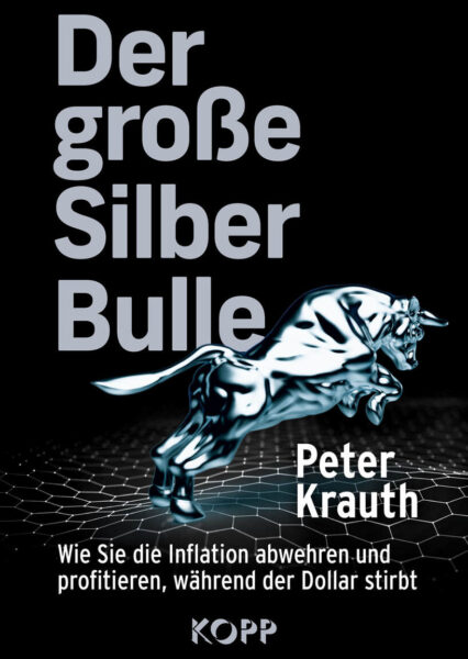 Peter Krauth: Der große Silber-Bulle. Die goldene Ära des Silbers