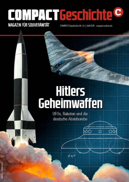 COMPACT-Geschichte 21: Hitlers Geheimwaffen. UFOs, Raketen, Atombombe