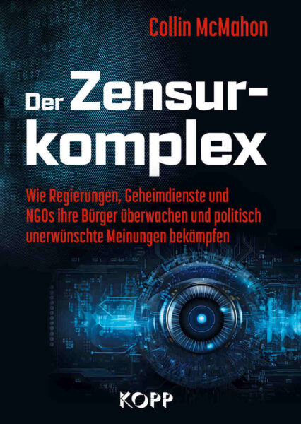 Collin McMahon: Der Zensurkomplex. Zensur wird zum Geschäft