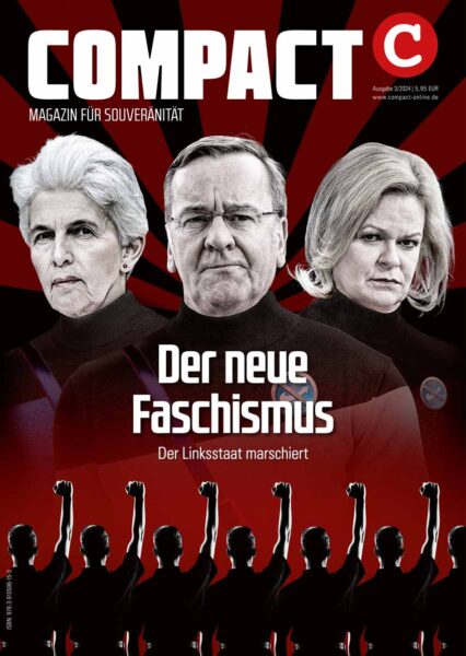 COMPACT 3/2024: Der neue Faschismus. Der Linksstaat marschiert